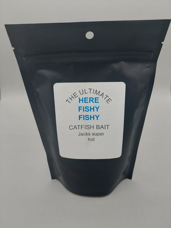 HERE FISHY FISHY CATFISH BAIT